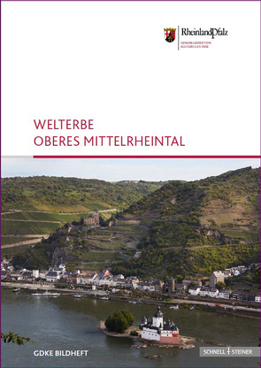 Welterbe oberes Mittelrheintal von Generaldirektion Kulturelles Erbe,  Rheinland-Pfalz, Pecht,  Andreas
