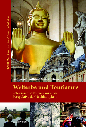 Welterbe und Tourismus von Luger,  Kurt, Wöhler,  Karlheinz