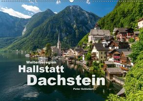 Welterberegion Hallstatt Dachstein (Wandkalender 2019 DIN A2 quer) von Schickert,  Peter