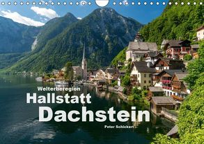 Welterberegion Hallstatt Dachstein (Wandkalender 2019 DIN A4 quer) von Schickert,  Peter