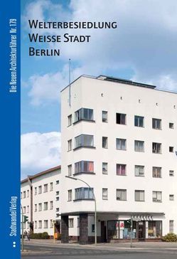 Welterbesiedlung Weiße Stadt Berlin von Bolk,  Florian, Krüger,  Thomas Michael