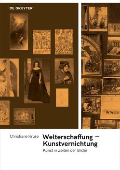 Welterschaffung – Kunstvernichtung von Kruse,  Christiane