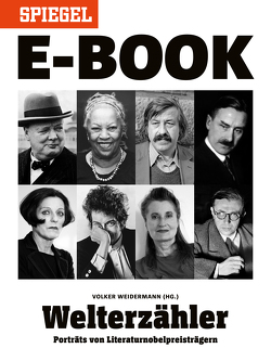 Welterzähler – Literaturnobelpreisträger im Porträt von Weidermann,  Volker