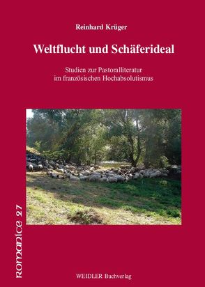Weltflucht und Schäferideal von Krüger,  Reinhard