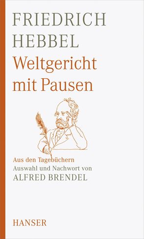Weltgericht mit Pausen von Brendel,  Alfred, Hebbel,  Friedrich