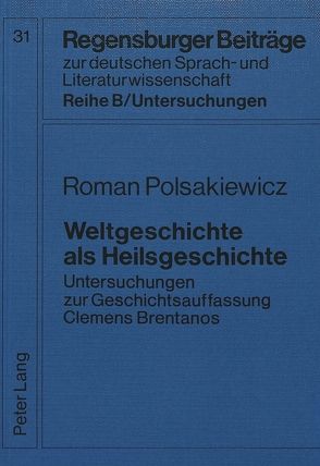 Weltgeschichte als Heilsgeschichte von Polsakiewicz,  Roman