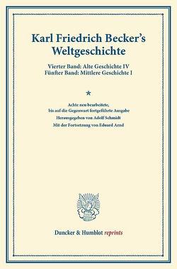 Weltgeschichte. von Arnd,  Eduard, Becker,  Karl Friedrich, Schmidt,  Adolf