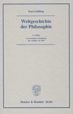 Weltgeschichte der Philosophie. von Schilling,  Kurt