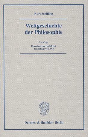 Weltgeschichte der Philosophie. von Schilling,  Kurt