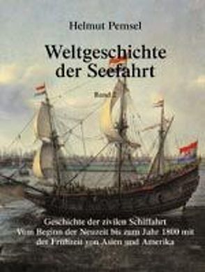 Weltgeschichte der Seefahrt / Geschichte der zivilen Schiffahrt von Pemsel,  Helmut