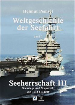 Weltgeschichte der Seefahrt / Seeherrschaft III von Pemsel,  Helmut