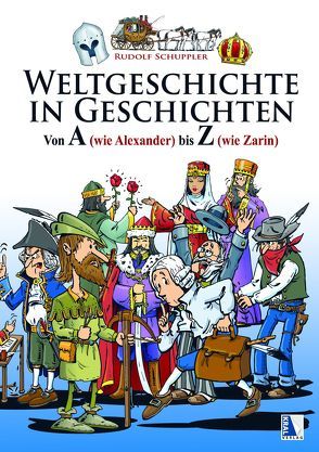 Weltgeschichte in Geschichten von Schuppler,  Rudolf