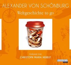 Weltgeschichte to go von Herbst,  Christoph Maria, Schönburg,  Alexander von