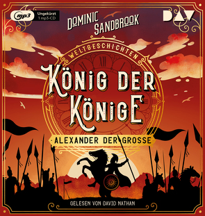 Weltgeschichte(n). König der Könige: Alexander der Große von Krüger,  Knut, Nathan,  David, Sandbrook,  Dominic