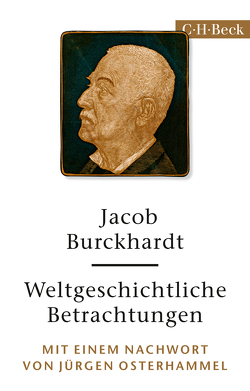 Weltgeschichtliche Betrachtungen von Burckhardt,  Jacob, Osterhammel,  Jürgen