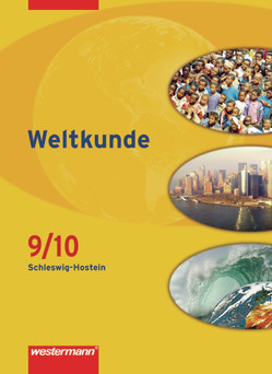 Weltkunde – Gesellschaftslehre für Gemeinschaftsschulen in Schleswig-Holstein – Ausgabe 2008 von Alsen,  Sören, Fättkenhauer,  Martina, Jonas,  Karsten, Nebel,  Jürgen, Willmann,  Axel