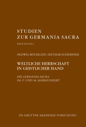 Weltliche Herrschaft in geistlicher Hand von Röckelein,  Hedwig, Schiersner,  Dietmar