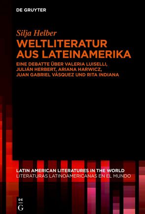 Weltliteratur aus Lateinamerika von Helber,  Silja