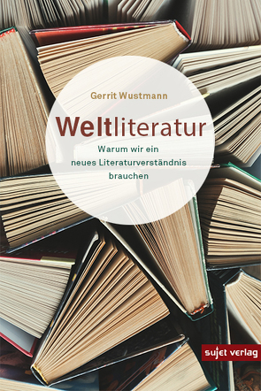 Weltliteratur von Wustmann,  Gerrit