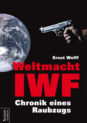 Weltmacht IWF von Wolff,  Ernst