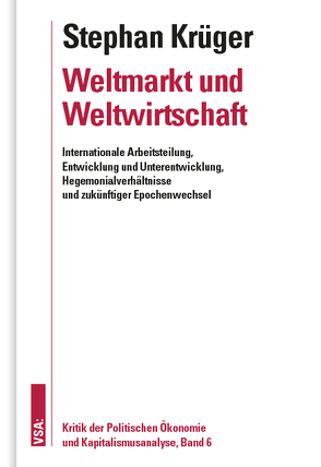 Weltmarkt und Weltwirtschaft von Krüger,  Stephan