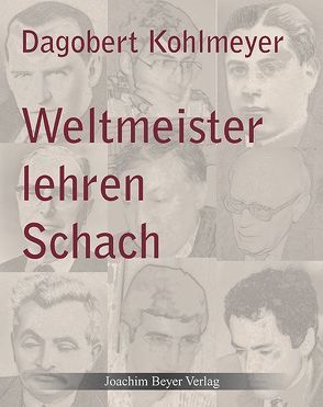 Weltmeister lehren Schach von Kohlmeyer,  Dagobert
