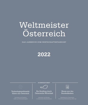 Weltmeister Österreich 2022 – das Jahrbuch zum Wirtschaftsstandort von Krémer,  Helga
