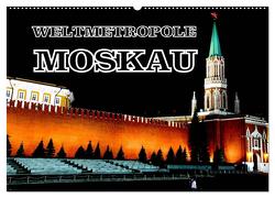 Weltmetropole Moskau (Wandkalender 2024 DIN A2 quer), CALVENDO Monatskalender von von Loewis of Menar,  Henning