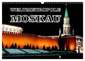 Weltmetropole Moskau (Wandkalender 2024 DIN A3 quer), CALVENDO Monatskalender von von Loewis of Menar,  Henning