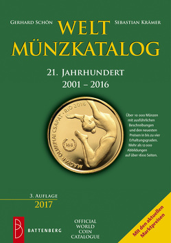 Weltmünzkatalog 21. Jahrhundert 2001 – 2016 von Kraemer,  Sebastian, Schön,  Gerhard