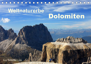 Weltnaturerbe DOLOMITEN (Tischkalender 2023 DIN A5 quer) von Schäfer-Löbl,  Evy