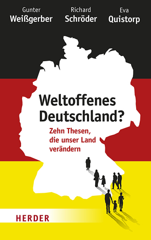 Weltoffenes Deutschland? von Quistorp,  Eva, Schröder,  Richard Dr., Weißgerber,  Gunter