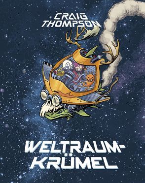 Weltraumkrümel – Vorzugsausgabe von Thompson,  Craig, Wieland,  Matthias