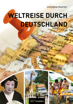 Weltreise durch Deutschland von Kohl,  Margit, Müssig,  Jochen
