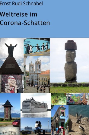 Weltreise im Corona-Schatten von Schnabel,  Ernst Rudi