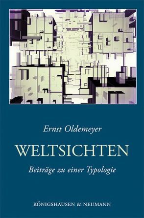 Weltsichten von Oldemeyer,  Ernst