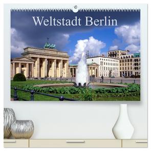 Weltstadt Berlin (hochwertiger Premium Wandkalender 2024 DIN A2 quer), Kunstdruck in Hochglanz von Reupert,  Lothar