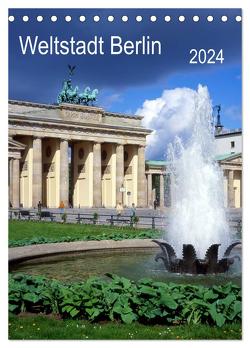 Weltstadt Berlin (Tischkalender 2024 DIN A5 hoch), CALVENDO Monatskalender von Reupert,  Lothar