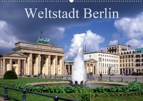 Weltstadt Berlin (Wandkalender 2021 DIN A2 quer) von Reupert,  Lothar