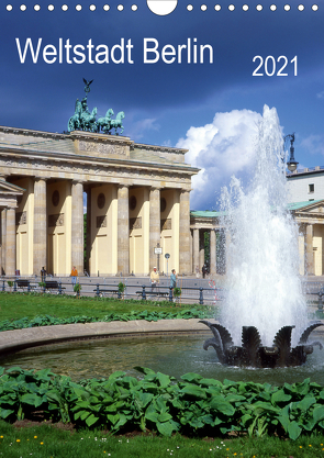 Weltstadt Berlin (Wandkalender 2021 DIN A4 hoch) von Reupert,  Lothar