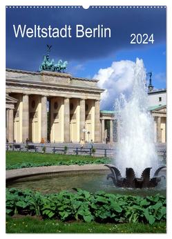 Weltstadt Berlin (Wandkalender 2024 DIN A2 hoch), CALVENDO Monatskalender von Reupert,  Lothar