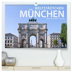 Weltstädtchen München (hochwertiger Premium Wandkalender 2024 DIN A2 quer), Kunstdruck in Hochglanz von Wagner,  Hanna