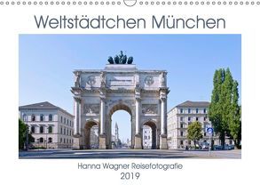 Weltstädtchen München (Wandkalender 2019 DIN A3 quer) von Wagner,  Hanna