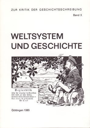 Weltsystem und Geschichte von Bley,  Helmut, Christoph,  Klaus, Nolte,  Hans H, Seifried,  Peter