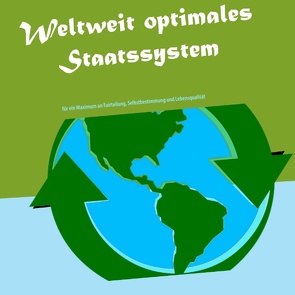 Weltweit optimales Staatssystem von Schinkowski,  Christoph