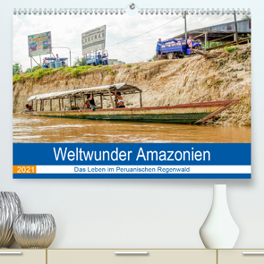 Weltwunder Amazonien (Premium, hochwertiger DIN A2 Wandkalender 2021, Kunstdruck in Hochglanz) von Nawrocki,  Markus