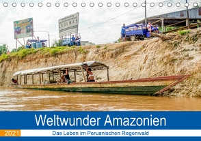 Weltwunder Amazonien (Tischkalender 2021 DIN A5 quer) von Nawrocki,  Markus