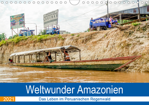 Weltwunder Amazonien (Wandkalender 2021 DIN A4 quer) von Nawrocki,  Markus