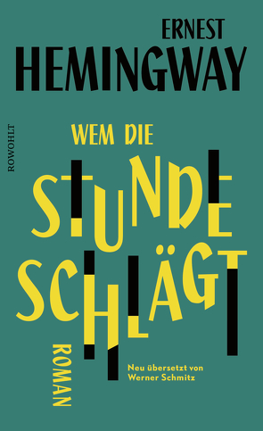 Wem die Stunde schlägt von Hemingway,  Ernest, Schmitz,  Werner