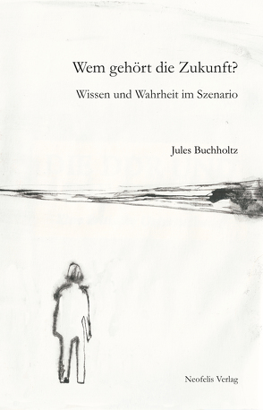 Wem gehört die Zukunft? von Buchholtz,  Jules